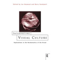 Interpreting Visual Culture: Explorations in the Hermeneutics of Vision - Paperback
