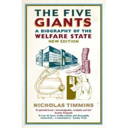 The Five Giants: A Biography of the Welfare State - Paperback
