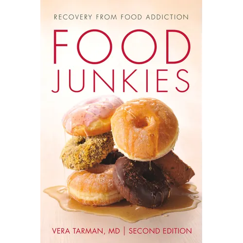 Food Junkies: Recovery from Food Addiction - Paperback