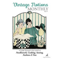 Vintage Notions Monthly - Issue 15: A Guide Devoted to the Love of Needlework, Cooking, Sewing, Fasion & Fun - Paperback