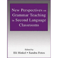 New Perspectives on Grammar Teaching in Second Language Classrooms - Paperback