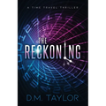 The Reckoning: A Time Travel Thriller - Paperback