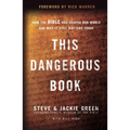 This Dangerous Book: How the Bible Has Shaped Our World and Why It Still Matters Today - Paperback