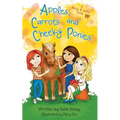Apples, Carrots and Cheeky Ponies: A Berry and Sophie Book - Paperback