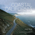Coastal California: The Pacific Coast Highway and Beyond - Hardcover