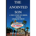 The Anointed Son: A True Story of Greed, Power and Blind Trust - Paperback