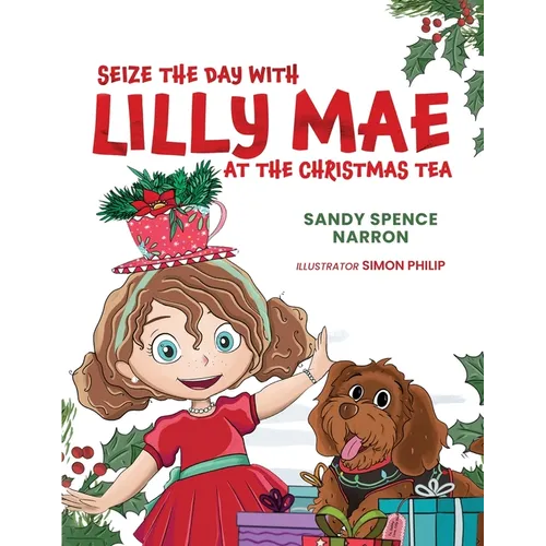 Seize the Day with Lilly Mae at the Christmas Tea - Paperback