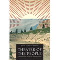 Theater of the People: Spectators and Society in Ancient Athens - Paperback