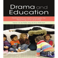 Drama and Education: Performance Methodologies for Teaching and Learning - Paperback