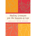 Healing Liturgies for the Seasons of Life - Paperback