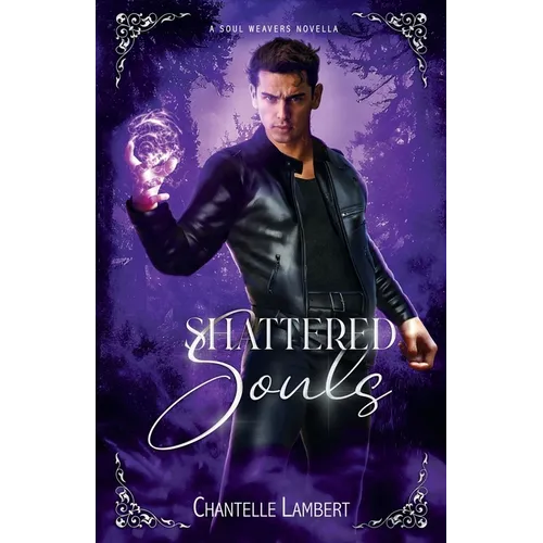 Shattered Souls (A Soul Weavers Novella) - Paperback