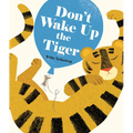 Don't Wake Up the Tiger - Board Book