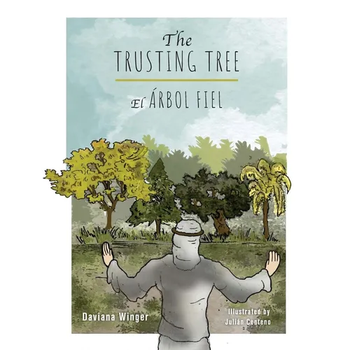 The Trusting Tree - El Árbol Fiel - Hardcover