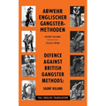Defence Against British Gangster Methods: Abwehr Englischer Gangster-Methoden - Paperback