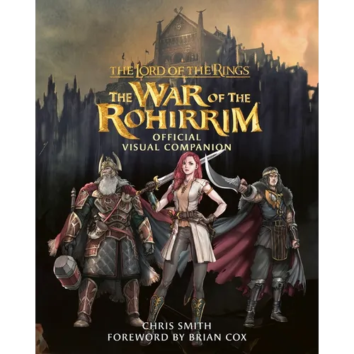 The Lord of the Rings: The War of the Rohirrim Official Visual Companion - Hardcover