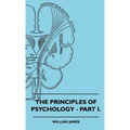 The Principles of Psychology - Vol. I. - Hardcover