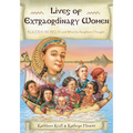 Lives of Extraordinary Women: Rulers, Rebels (and What the Neighbors Thought) - Paperback