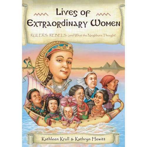Lives of Extraordinary Women: Rulers, Rebels (and What the Neighbors Thought) - Paperback