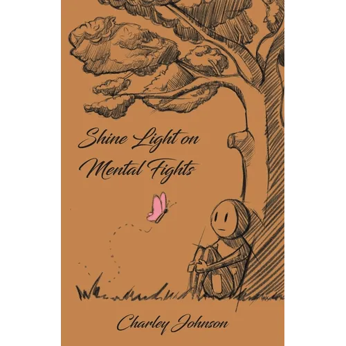 Shine Light on Mental Fights - Paperback