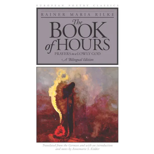 The Book of Hours: Prayers to a Lowly God - Paperback