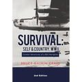 Survival: Self & Country, WWII: Combat Adventures of a B24 Navigator - Hardcover
