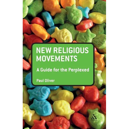 New Religious Movements: A Guide for the Perplexed - Paperback