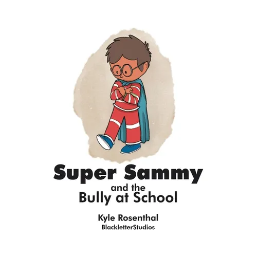 Super Sammy: And the Bully at School - Paperback