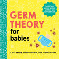 Germ Theory for Babies - Board Book