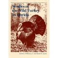Studies of the Wild Turkey in Florida - Paperback