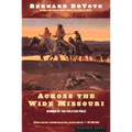 Across the Wide Missouri: Winner of the Pulitzer Prize - Paperback