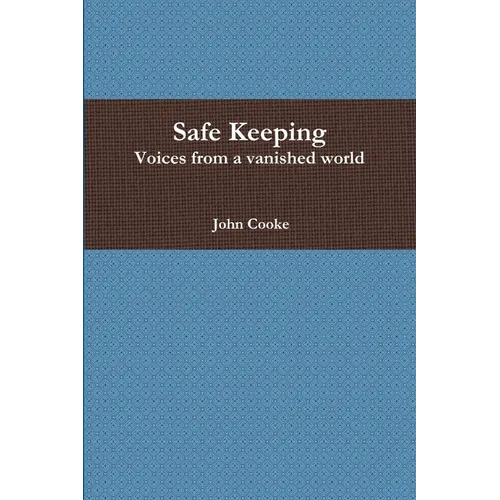 Safe Keeping - Voices from a vanished world - Paperback