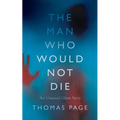 The Man Who Would Not Die - Paperback