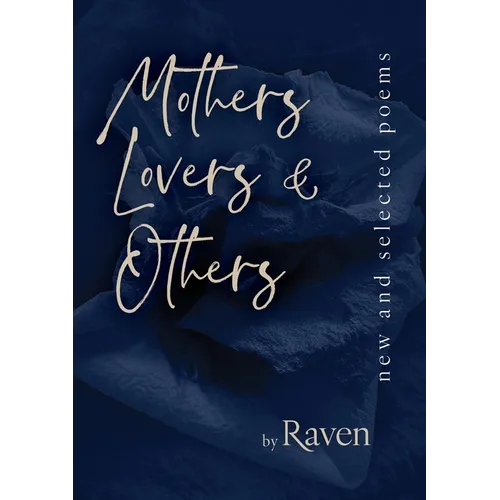 Mothers, Lovers & Others: New and Selected Poems - Paperback