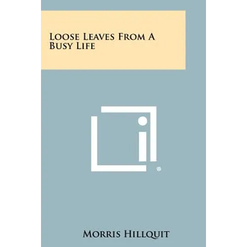 Loose Leaves from a Busy Life - Paperback