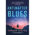 Antimatter Blues: A Mickey7 Novel - Paperback