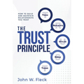 The Trust Principle: How To Build and Maintain Relationships You Trust - Hardcover