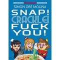 Snap! Crackle! Fuck You! - Paperback