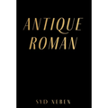 Antique Roman - Hardcover