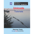 Unicode Tutorials - Herong's Tutorial Examples - Paperback