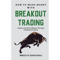 How to Make Money through Breakout Trading - Paperback