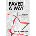 Paved A Way: Infrastructure, Policy and Racism in an American City - Paperback