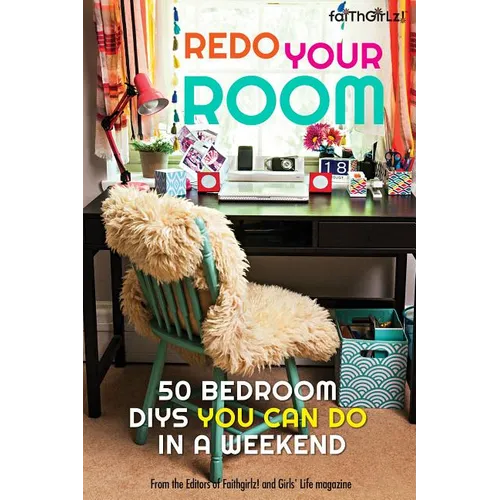 Redo Your Room: 50 Bedroom Diys You Can Do in a Weekend - Paperback