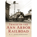 Traces of the Ann Arbor Railroad - Paperback