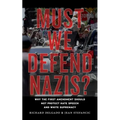 Must We Defend Nazis?: Why the First Amendment Should Not Protect Hate Speech and White Supremacy - Paperback