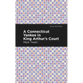 A Connecticut Yankee in King Arthur's Court - Hardcover