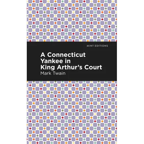 A Connecticut Yankee in King Arthur's Court - Hardcover