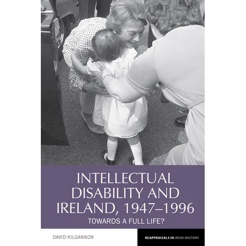 Intellectual Disability and Ireland, 1947 1996 - Paperback