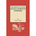 Origins of Some Anglo-Norman Families - Paperback