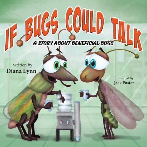 If Bugs Could Talk: A story about Beneficial Bugs - Paperback