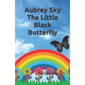 Aubrey Sky the Little Black Butterfly - Paperback